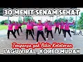 Download Lagu 30 MENIT SENAM SEHAT LAGU VIRAL TEMPONYA GA BIKIN KESLEO