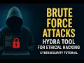 Brute Force Attacks Work Login Passwords Hydra Tool Ethical Hacking Cybersecurity Tutorial