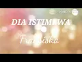 FRANSISKA~DIA ISTIMEWA