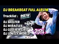 Download Lagu DJ SHELTER | DJ MIRACLE | DJ GOD IS A GIRL | DJ LONELY WORLD BREAKBEAT MIXTAPE 2024