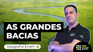 As grandes bacias | Geografia Enem | Lucas Azeredo
