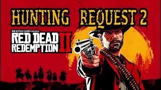 RDR2 Hunting Request 2 the easy way
