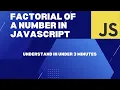 How to Calculate Factorial of a number in Javascript Interview Series in Under 3 Minutes in 2023
