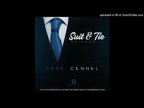 Download MP3 Gaba Cannal _--_Nomalungelo -  Imiyalo (Gaba Cannal Suit & Tie Mix)