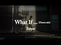 Download Lagu What If...(Dance mix) || Jhope (lyrics)