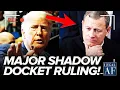 Supreme Court Makes SHOCK Ruling on SHADOW DOCKET