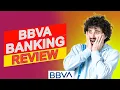 BBVA Banking Review - The Pros Cons Of Banking With Them Are They Worth It