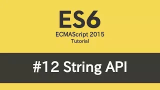 ES6 Tutorial - String API