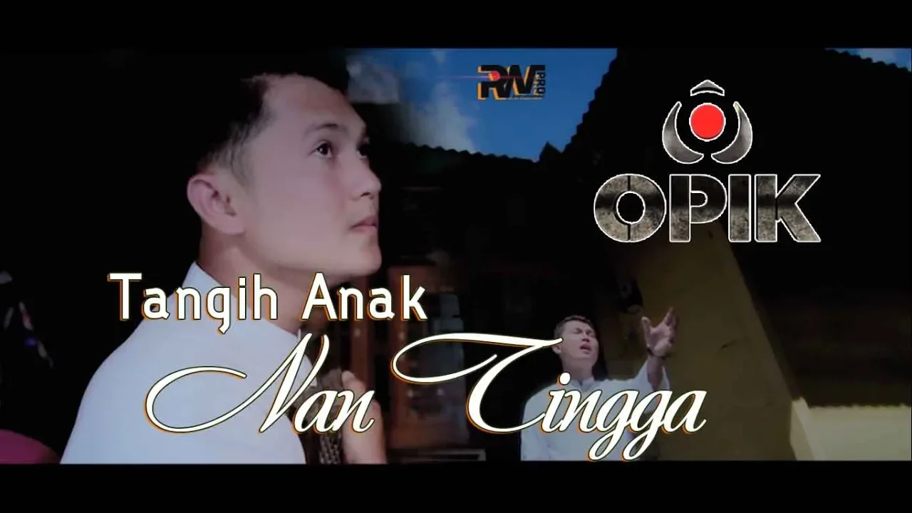 POP MINANG TERBARU - OPIK - TANGIH ANAK NAN TINGGA (Official Music Video)