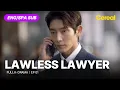 Download Lagu [FULL•SUB] Lawless Lawyer (2018)｜Ep.01｜ENG/SPA subbed kdrama｜#leejoongi #seoyeaji #leehaeyoung