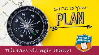 Testing and Assessment - STCC to Your Plan