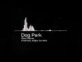 Dog Park - Silent Partner