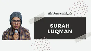 Download Surah Luqman - Ust. Hanan Attaki, Lc (Membaca Surat Luqman untuk Ibu Hamil) MP3