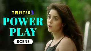 power play scene twisted 3 priya banerjee garima jain a web series by vikram bhatt