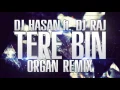 Download Lagu DJ Hasan ft  DJ Raj   Tere Bin Organ Mix720p