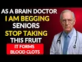 Download Lagu As a BRAIN Doctor, I’m SHOCKED: This Fruit Raises STROKE Risk Overnight | Senior Health wisdom