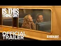 IS THIS THING ON Trailer Searchlight Pictures