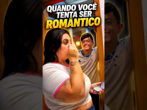 EU TENTANDO SER ROMÂNTICO COM ELA! 😳😍🤣 #shorts