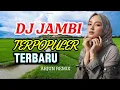 Lagu DJ REMIX JAMBI TERPOPULER ASIK BANGET