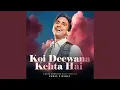 Koi Deewana