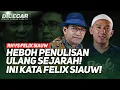 Download Lagu FELIX SIAUW SEMPROT SOSOK MENTERI INI! KRITIK KERAS PENULISAN ULANG SEJARAH!