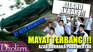 Download MAYAT TERBANG !!!! Azab Durhaka Kepada Mertua | DZOLIM MP3