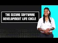 What is the Secure Software Development Life Cycle