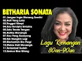 Download Lagu Full Album Betharia Sonata| Lagu Lawas Terbaik | Lagu Pop Nostalgia 80an - 90an | Lagu Kenangan