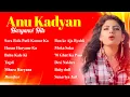 Lagu अनु कादयान के सुपरहिट गाने || Anu Kadyan Hits Songs || New Haryanvi Song || AK Jatti Hit Songs