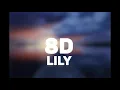 Download Lagu LILY 8D AUDIO BASS BOOSTED AND 3D AUDIO ADDED (HEADPHONES REQUIRED) ALAN WALKER, EMELIE HOLLOW, K391