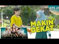 Sultan dan Aida Makin Deket Karena Benda Ini - Sultan Aji EPS 21 PART2 (3/10)