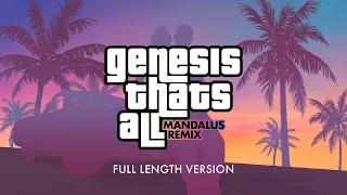 Download Genesis - That's All (Mandalus Remix) Full Length MP3