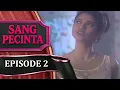 Download Lagu Sang Pecinta - Episode 2 | Jihan Fahira Teuku Ryan Adam Jordan
