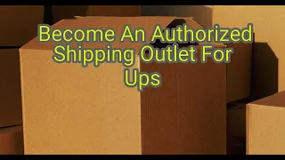 3 Ways To Become An Authorized Shipping Outlet For Ups Life Hacks