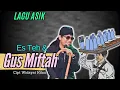 Download Lagu es teh gus miftah - lagu widayat ( official lirik ) gus miftah dan penjual es teh