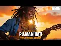 Lagu PUJAAN HATI (Kangen Band) - Cover versi Reggeae by MEREGE