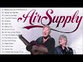 Lagu Best Air Supply Songs🎵 Air Supply Greatest Songs Full Album