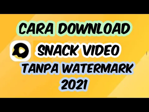 Download MP3 Cara Download Snack Video Tanpa Watermark