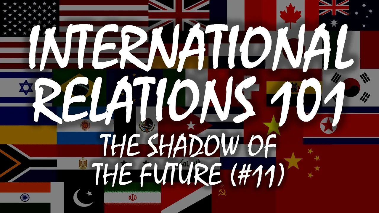 International Relations 101 (#11): The Shadow of the Future