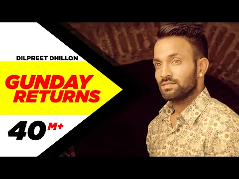 Download MP3 Gunday Returns | Dilpreet Dhillon | Sara Gurpal | Jashan Nanarh | Full Music Video 2015