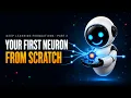 Building Your First Neuron From Scratch Deep Learning Foundations