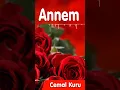 Lagu Annem - Cemal Kuru   #shorts #ilahi