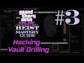 GTA Online Diamond Casino Heist Mastery Guide Part 3 Hacking and Vault Drilling