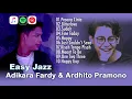 Download Lagu Easy Jazz Adikara Fardy \u0026 Ardhito Pramono