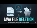 How to delete a file using Java Full Tutorial