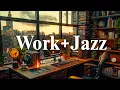 Download Lagu Work \u0026 Jazz ☕ Chill Out of Soft Jazz Instrumental Music \u0026 Relaxing Elegant Bossa Nova