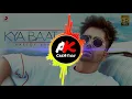 Kya Baat Ay DJ Remix Song And Music || AK Creation