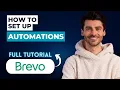 How to Set up Automations in Brevo 2026 Full Guide