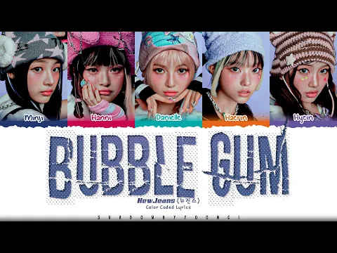 Download MP3 NewJeans (뉴진스) 'Bubble Gum' Lyrics (뉴진스 Bubble Gum 가사) [Color Coded Han_Rom_Eng] | ShadowByYoongi