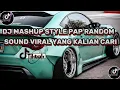 Download Lagu DJ MASHUP STYLE PAP RANDOM DJ CAMPURAN REMIX VIRAL TIKTOK TERBARU SLOW MENGKANE 2025